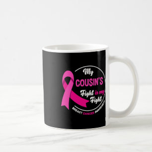Caneca De Café A Luta do primo é meu Cancer de mama do primo