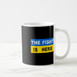 Caneca De Café A Luta Está Aqui Ucrânia