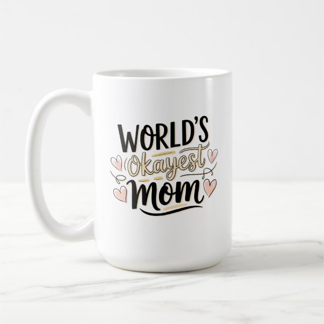 Caneca De Café A Mãe Mais Okayest do Mundo (Esquerda)