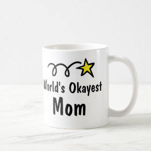 Caneca De Café A Mãe Mais Okayest do Mundo   Engraçado Café Mug G