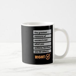 Caneca De Café A Maior Medida De Sucesso Faz O Que Está Certo.