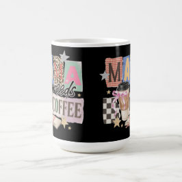 Caneca De Café A mamãe precisa de café, apreciação da mamãe