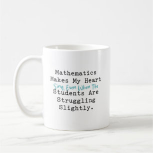 Caneca De Café A Matemática Faz Meu Coração Cantar Vida de Prof