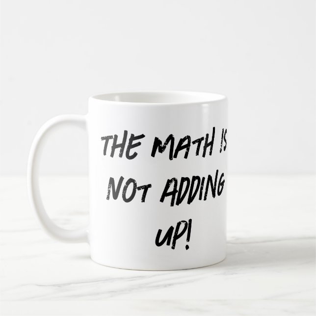 Caneca De Café A Matemática Não Está Se Adicionando! (Esquerda)