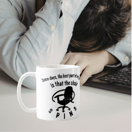 Caneca De Café A melhor parte do meu trabalho é que a cadeira gir