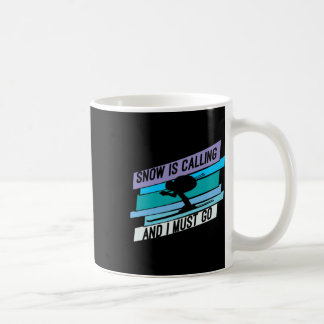 Caneca De Café A Neve Está Chamando E Eu Devo Ir - Esqui Na Desci
