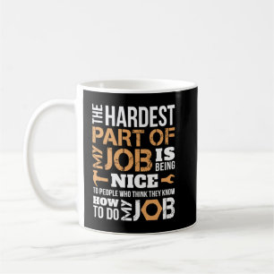 Caneca De Café A Parte Mais Difícil do Meu Trabalho Mecânico Empr
