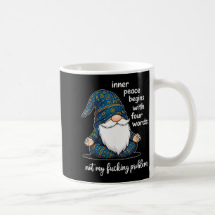 Caneca De Café A Paz Interior Começa Com Quatro Palavras Não É Me