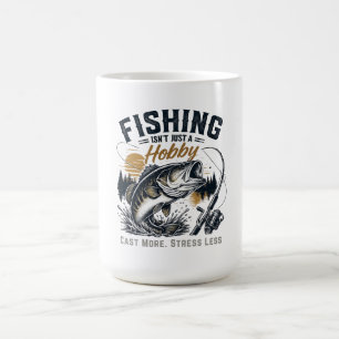 Caneca De Café A pesca não é apenas um hobby — é um modo de vida