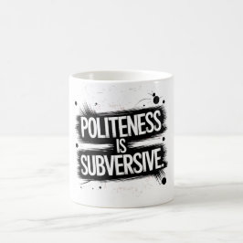Caneca De Café A Politura É Subversiva