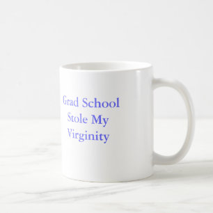 Caneca De Café A Pós-Graduação Me Roubou a Virginidade