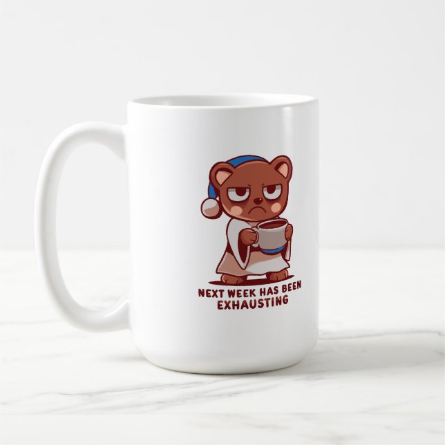 Caneca De Café A Próxima Semana já está sendo Exaustiva (Esquerda)