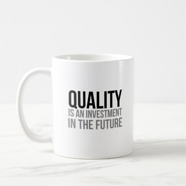 Caneca De Café A Qualidade É Um Investimento No Futuro (Esquerda)