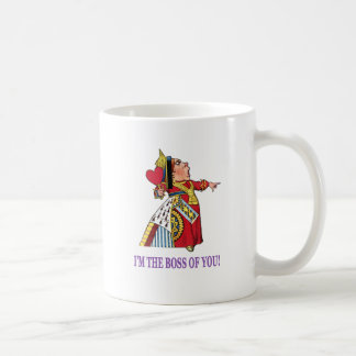 Caneca De Café A Rainha dos Corações, "Eu sou o chefe de você!"