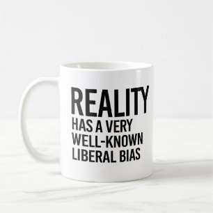 Caneca De Café A realidade tem um viés liberal bem conhecido