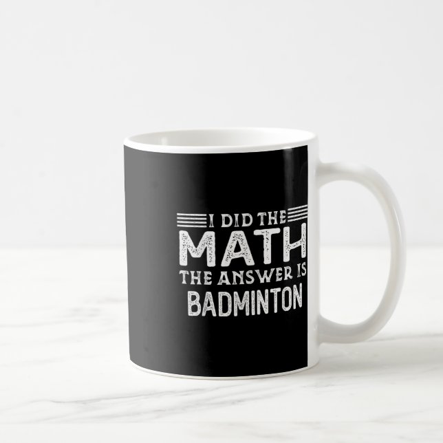 Caneca De Café A Resposta É Badminton Professor De Matemática Eng (Direita)