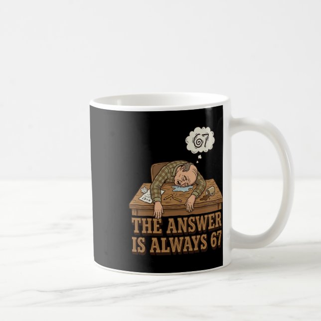 Caneca De Café A Resposta É Sempre 67 Professor de Matemática Mem (Direita)