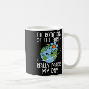 Caneca De Café A Rotação Do Dia Da Terra Realmente Faz Meu Pai