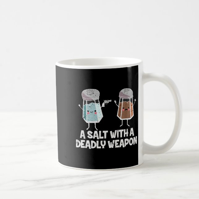 Caneca De Café A Salt With A Deadly Wean Funny Food Pun Gun Kawai (Direita)