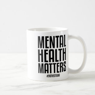 Caneca De Café A Saúde Mental Termina O Stigma Mental Health Awar