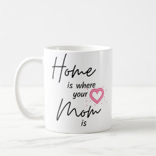 Caneca De Café A sua mãe está em casa
