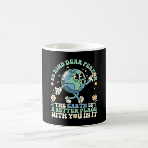 Caneca De Café A Terra É Um Lugar Melhor Com Você Nele