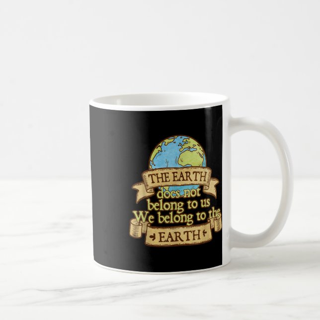 Caneca De Café A Terra Não Pertence A Nós Que Pertencemos À União (Direita)