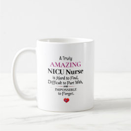 Caneca De Café A Truly Amazing NICU Nurse