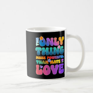 Caneca De Café A única coisa mais poderosa do que o amor é o ódio