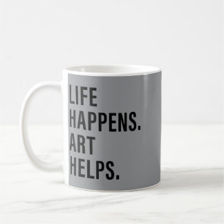 Caneca De Café A Vida Acontece a Arte Ajuda Dito Divertido Citaçã