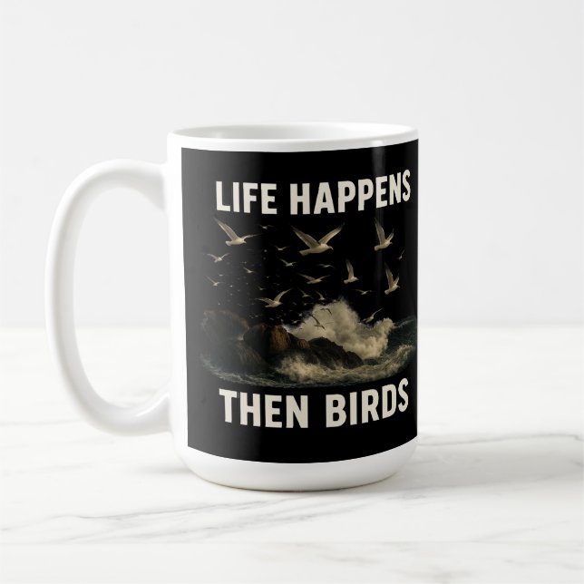 Caneca De Café A Vida Acontece Então Pássaros Engraçados, Citando (Esquerda)