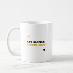 Caneca De Café A vida acontece, o café ajuda
