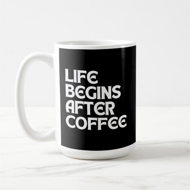 CANECA DE CAFÉ A VIDA COMEÇA APÓS O CAFÉ (Esquerda)