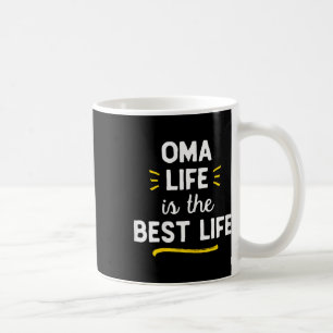Caneca De Café A Vida De Oma É A Melhor Coisa De Vida
