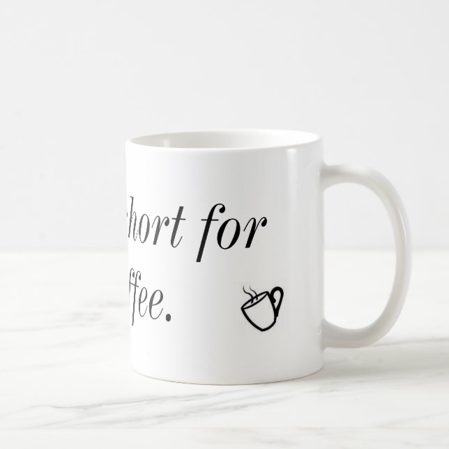 Caneca De Café A vida é a curto para o café mau (Direita)