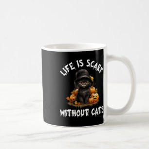 Caneca De Café A Vida É Assustadora Sem Gatos Negra No Dia das Br