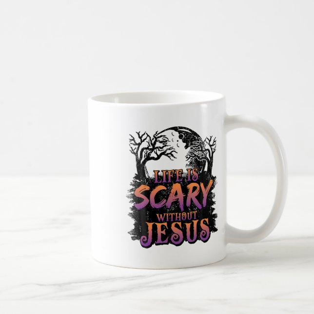 Caneca De Café A Vida É Assustadora Sem O Fato De Jesus Halloween (Direita)