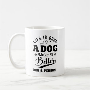 Caneca De Café A vida é boa, o cão torna-a melhor