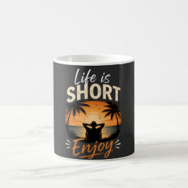 Caneca De Café A Vida é Curta, Aproveite 