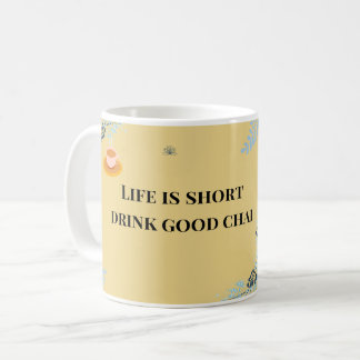 Caneca De Café A vida é curta, beba um bom Chai, Desi Chai engraç