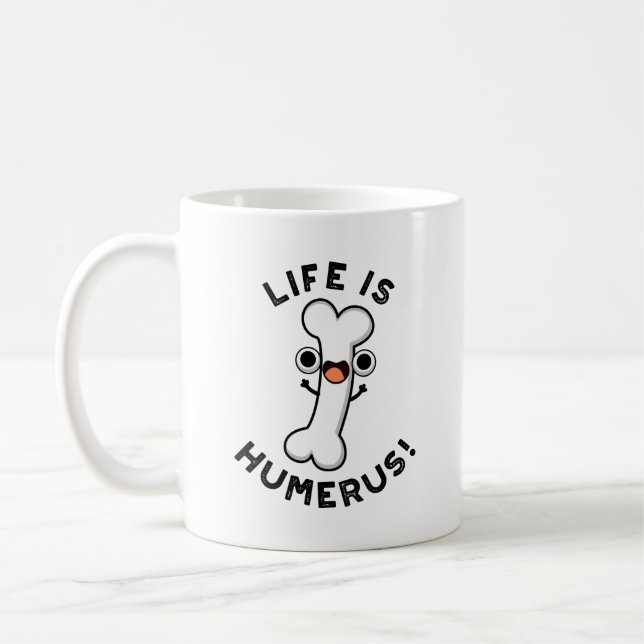 Caneca De Café A Vida É Humero Funny Bone Pun (Esquerda)