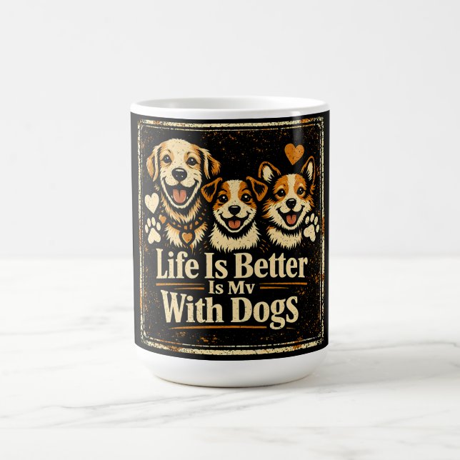 Caneca De Café A Vida é Melhor Com Cães – Alegria Canina Amor (Centro)