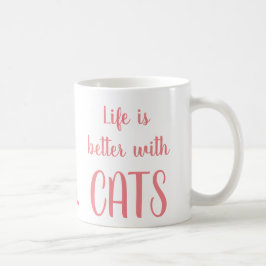 Caneca De Café A vida é melhor com os gatos!