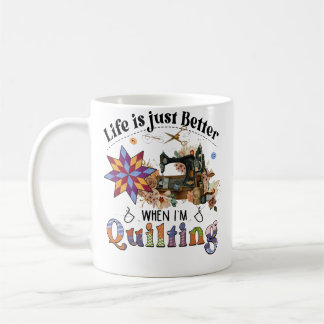 Caneca De Café A Vida É Melhor Quando Estou Costurando Máquina De