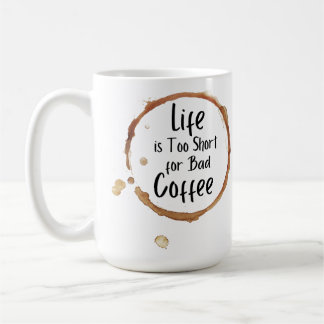 Caneca De Café A vida é muito curta Mug 15 oz