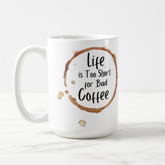 Caneca De Café A vida é muito curta Mug 15 oz (Esquerda)