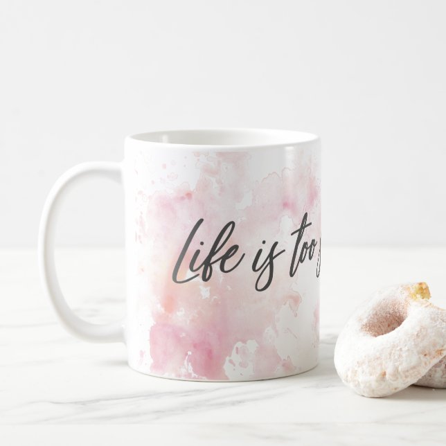 Caneca De Café A Vida É Muito Curta Para Esperar Mug De Café - In (Com Donut)