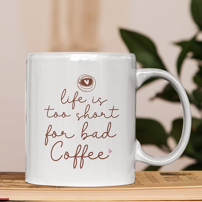 Caneca De Café A vida é muito curta para uma citação ruim de café (Criador carregado)