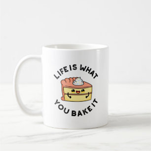 Caneca De Café A Vida É O Que Você Assar Que É Engraçado.