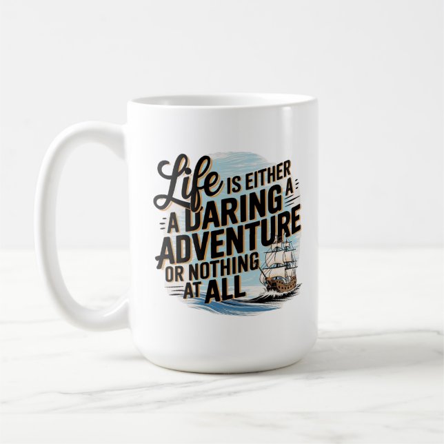 Caneca De Café A Vida É Ou Uma Aventura Atrevida - (Esquerda)